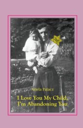 book Holocaust Stories: I Love You My Child, I'm Abandoning You