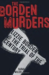 book The Borden Murders: Lizzie Borden and the Trial of the Century