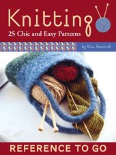 book Knitting: Reference to Go: 25 Chic and Easy Patterns