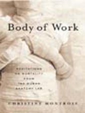 book Body of work : meditations on mortality from the human anatomy lab