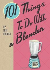 book 101 things to do with a blender