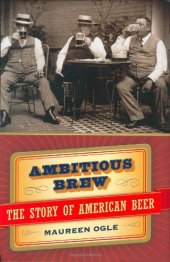 book Ambitious brew : the story of American beer