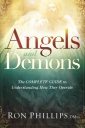 book Angels and Demons: The Complete Guide to Understanding How They Operate