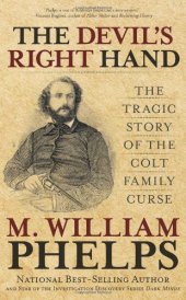 book The devil's right hand : the tragic story of the Colt family curse