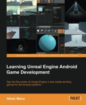 book Learning Unreal Engine Android game development : tap into the power of Unreal Engine 4 and create exciting games for the Android platform