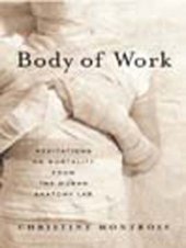 book Body of work : meditations on mortality from the human anatomy lab