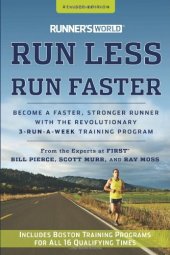 book Runner's World Run Less, Run Faster: Become a Faster, Stronger Runner with the Revolutionary 3-Run-a-Week Training Program