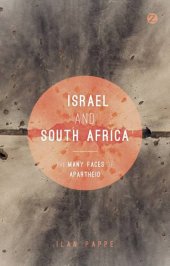 book Israel and South Africa : the many faces of Apartheid