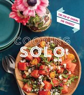 book Cooking solo : the joy of cooking for yourself