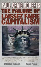 book The failure of laissez faire capitalism and economic dissolution of the West