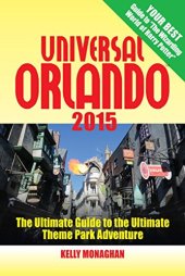 book Universal Orlando 2015 : the ultimate guide to the ultimate theme park adventure