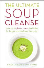 book The Ultimate Soup Cleanse: The Delicious and Filling Detox Cleanse from the Authors of Magic Soup