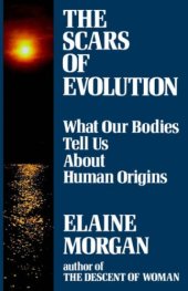 book The Scars of Evolution: What our bodies tell us about human origins