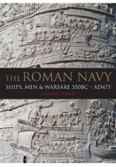 book The Roman Navy: Ships, Men & Warfare 380 BC - AD 475