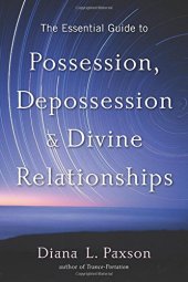 book The essential guide to possession, depossession, and divine relationships