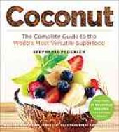 book Coconut : the complete guide to the world's most versatile superfood