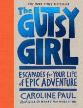 book The gutsy girl : tales for your life of ridiculous adventure