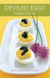 book Deviled eggs : 50 recipes from simple to sassy