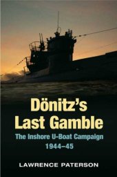 book Dönitz's last gamble : The inshore U-boat campaign, 1944-45