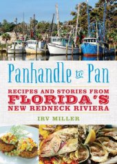 book Panhandle to pan : recipes and stories from Florida's new redneck riviera