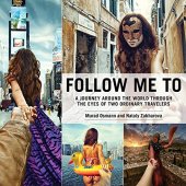 book Follow Me To: A Journey around the World Through the Eyes of Two Ordinary Travelers