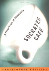 book Socrates café : a fresh taste of philosophy