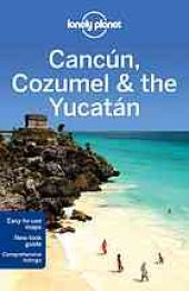 book Lonely Planet Cancun, Cozumel & the Yucatan