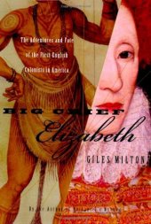 book Big Chief Elizabeth: The Adventures and Fate of the First English Colonists in America