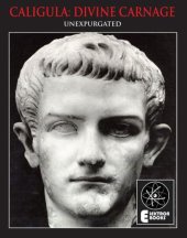 book Caligula: Divine Carnage: Atrocities of the Roman Emperors