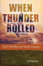 book When thunder rolled : an f-105 pilot over north vietnam