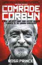 book Comrade Corbyn : a very unlikely coup : how Jeremy Corbyn stormed to the Labour leadership