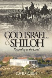 book God, Israel, and Shiloh: Returning to the Land