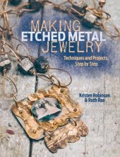 book Making etched metal jewelry : techniques and projects step by step