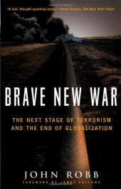 book Brave new war : the next stage of terrorism and the end of globalization