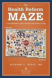 book The Health Reform Maze: A Blueprint for Physician Practices