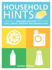 book Household hints : amazing uses for salt, lemon, vinegar and baking soda