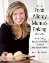 book The Food Allergy Mama's Baking Book: Great Dairy-, Egg-, and Nut-Free Treats for the Whole Family