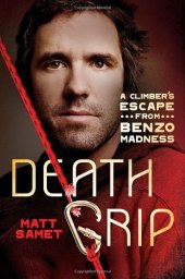 book Death grip : a climber's escape from benzo madness