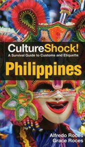 book Culture Shock! A Survival Guide to Customs & Etiquette: CultureShock! Philippines