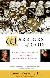 book Warriors of God : Richard the Lionheart and Saladin in the Third Crusade