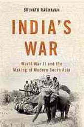 book India's war : World War II and the making of modern South Asia