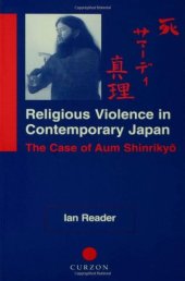 book Religious violence in contemporary Japan : the case of Aum Shinrikyô