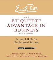 book The Etiquette Advantage in Business, Third Edition: Personal Skills for Professional Success