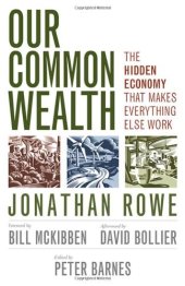 book Our common wealth : the hidden economy that makes everything else work