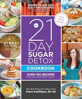 book The 21-day sugar detox cookbook : over 100 recipes for any program level