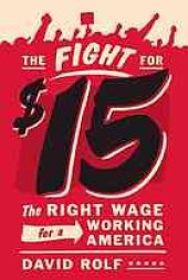 book The fight for fifteen : the right wage for a working America