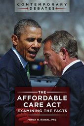 book The Affordable Care Act : examining the facts