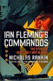 book Ian Fleming's Commandos: The Story of the Legendary 30 Assault Unit