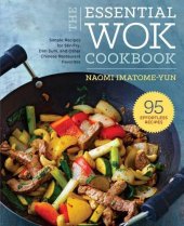 book Essential Wok Cookbook: A Simple Chinese Cookbook for Stir-Fry, Dim Sum, and Other Restaurant Favorites