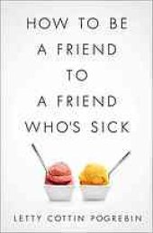 book How to be a friend to a friend who's sick